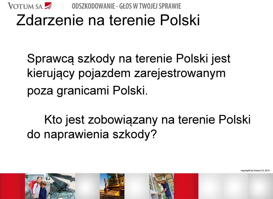 zarejestrowanym poza granicami Polski.