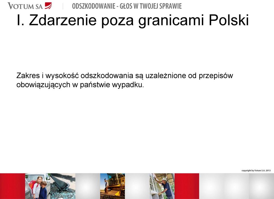 odszkodowania są uzależnione od