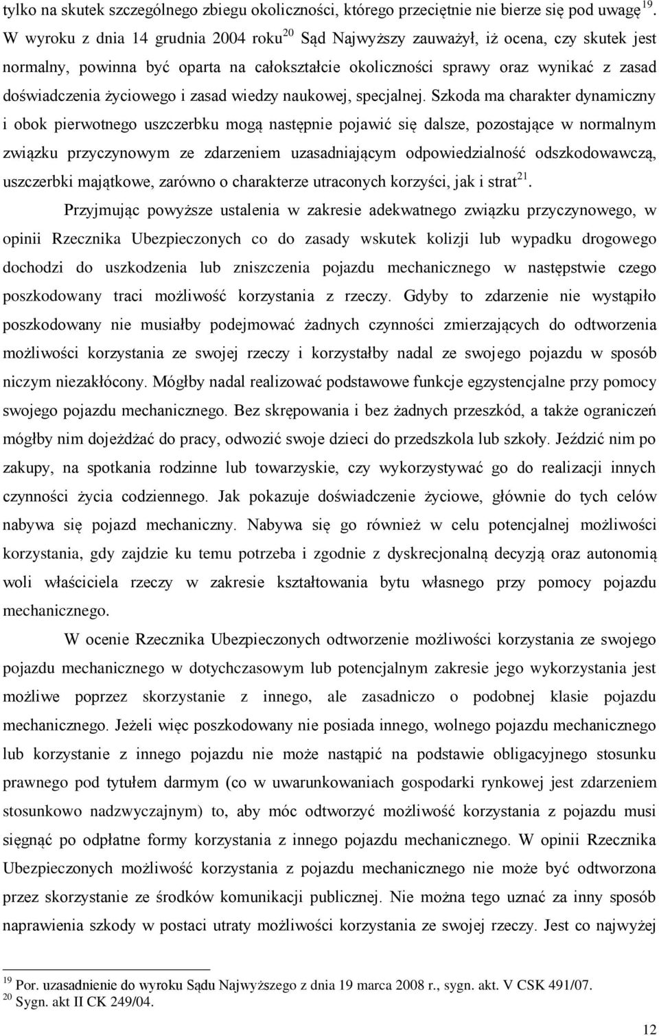życiowego i zasad wiedzy naukowej, specjalnej.