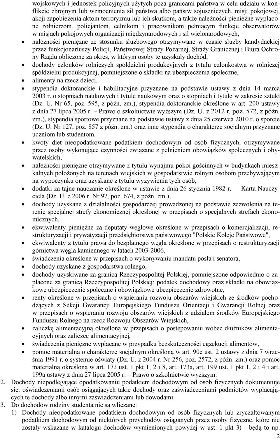 sił wielonarodowych, należności pieniężne ze stosunku służbowego otrzymywane w czasie służby kandydackiej przez funkcjonariuszy Policji, Państwowej Straży Pożarnej, Straży Granicznej i Biura Ochrony