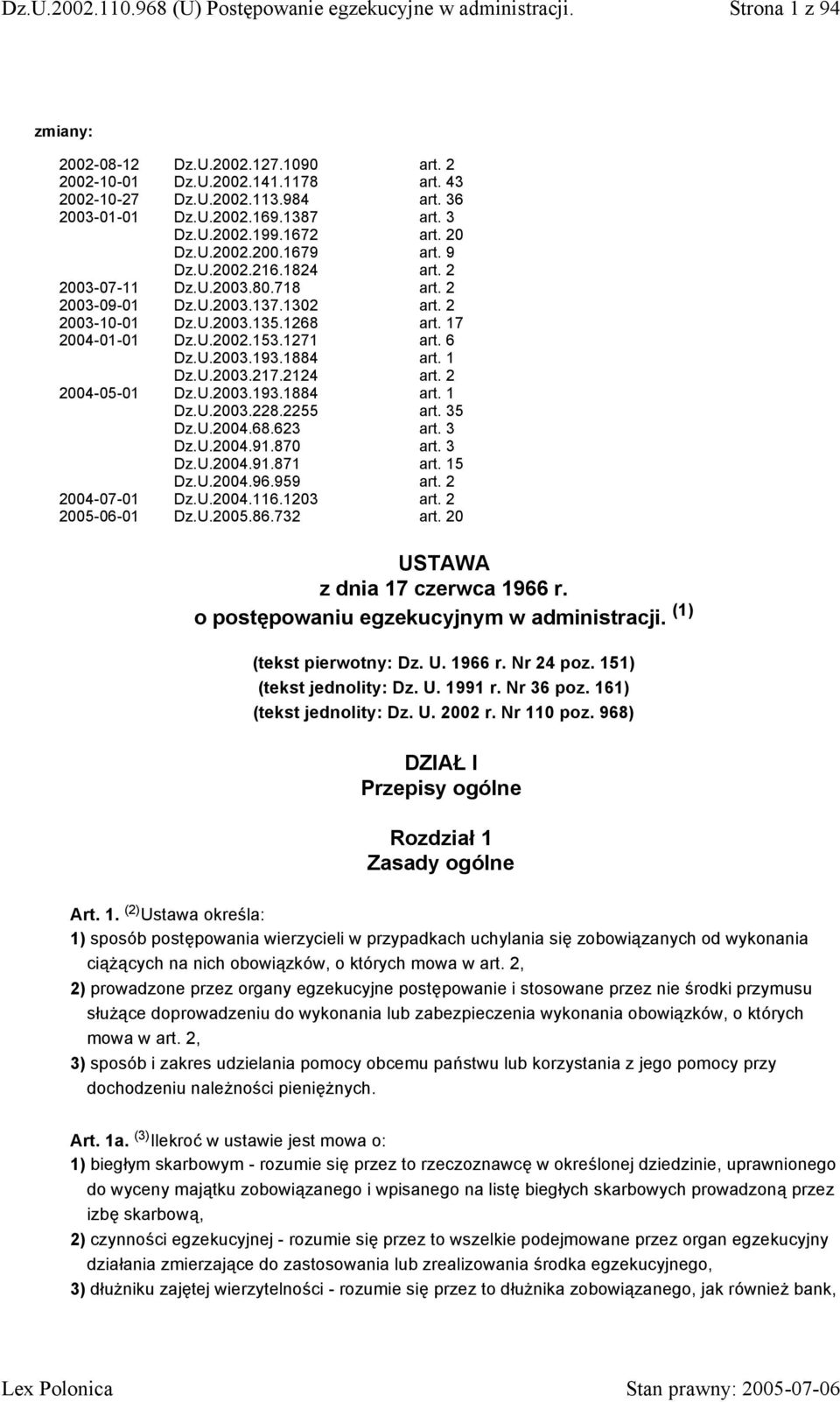 1884 Dz.U.2003.217.2124 art. 6 art. 1 art. 2 2004-05-01 Dz.U.2003.193.1884 Dz.U.2003.228.2255 Dz.U.2004.68.623 Dz.U.2004.91.870 Dz.U.2004.91.871 Dz.U.2004.96.959 art. 1 art. 35 art. 3 art. 3 art. 15 art.