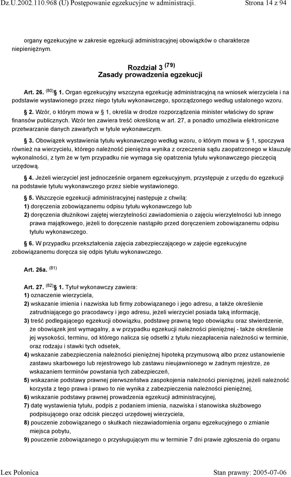 Wzór, o którym mowa w 1, określa w drodze rozporządzenia minister właściwy do spraw finansów publicznych. Wzór ten zawiera treść określoną w art.