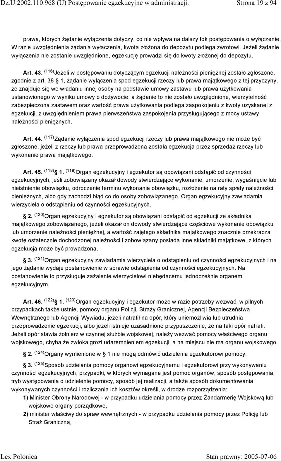 (116) Jeżeli w postępowaniu dotyczącym egzekucji należności pieniężnej zostało zgłoszone, zgodnie z art.