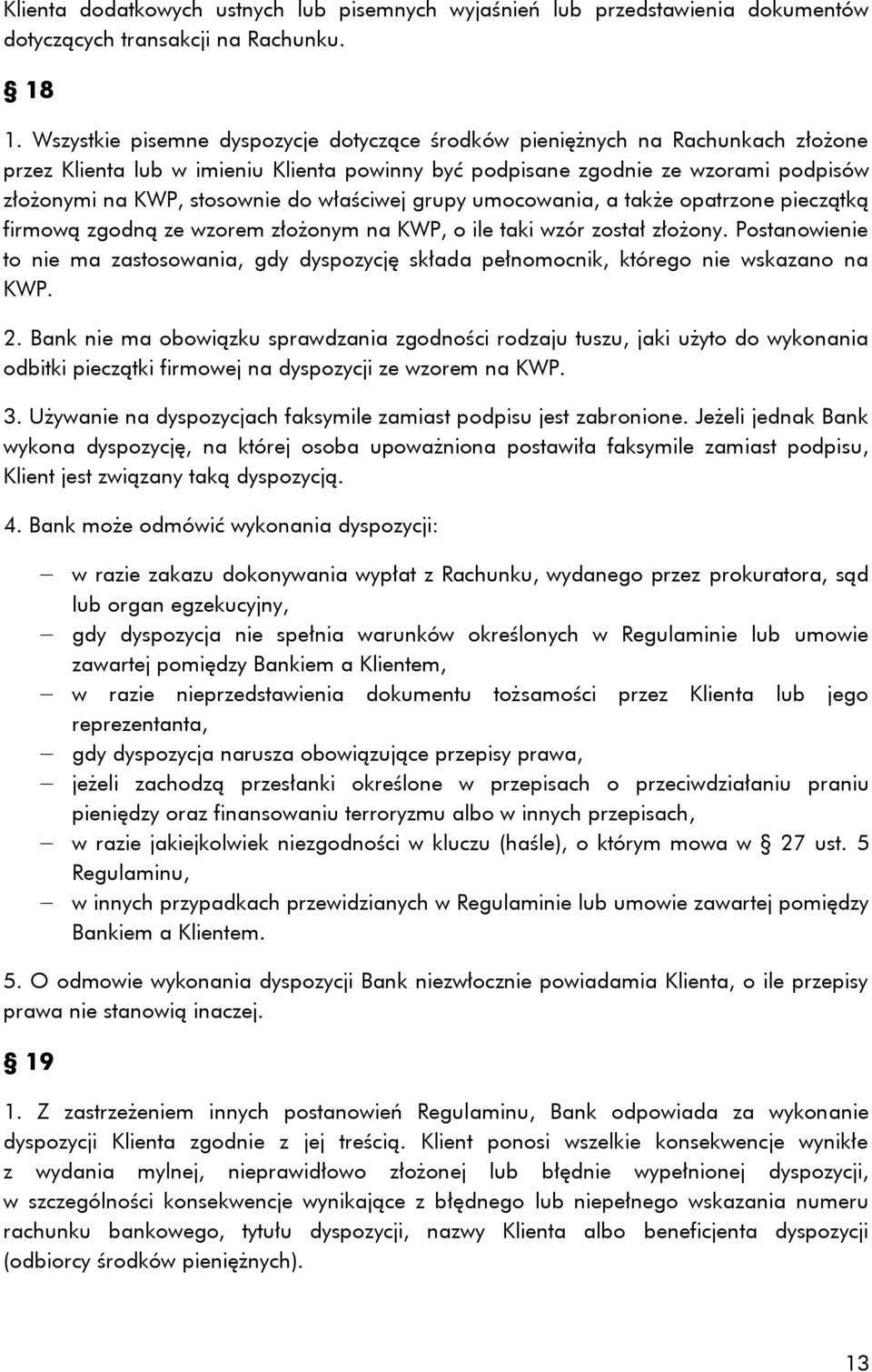 właściwej grupy umocowania, a także opatrzone pieczątką firmową zgodną ze wzorem złożonym na KWP, o ile taki wzór został złożony.