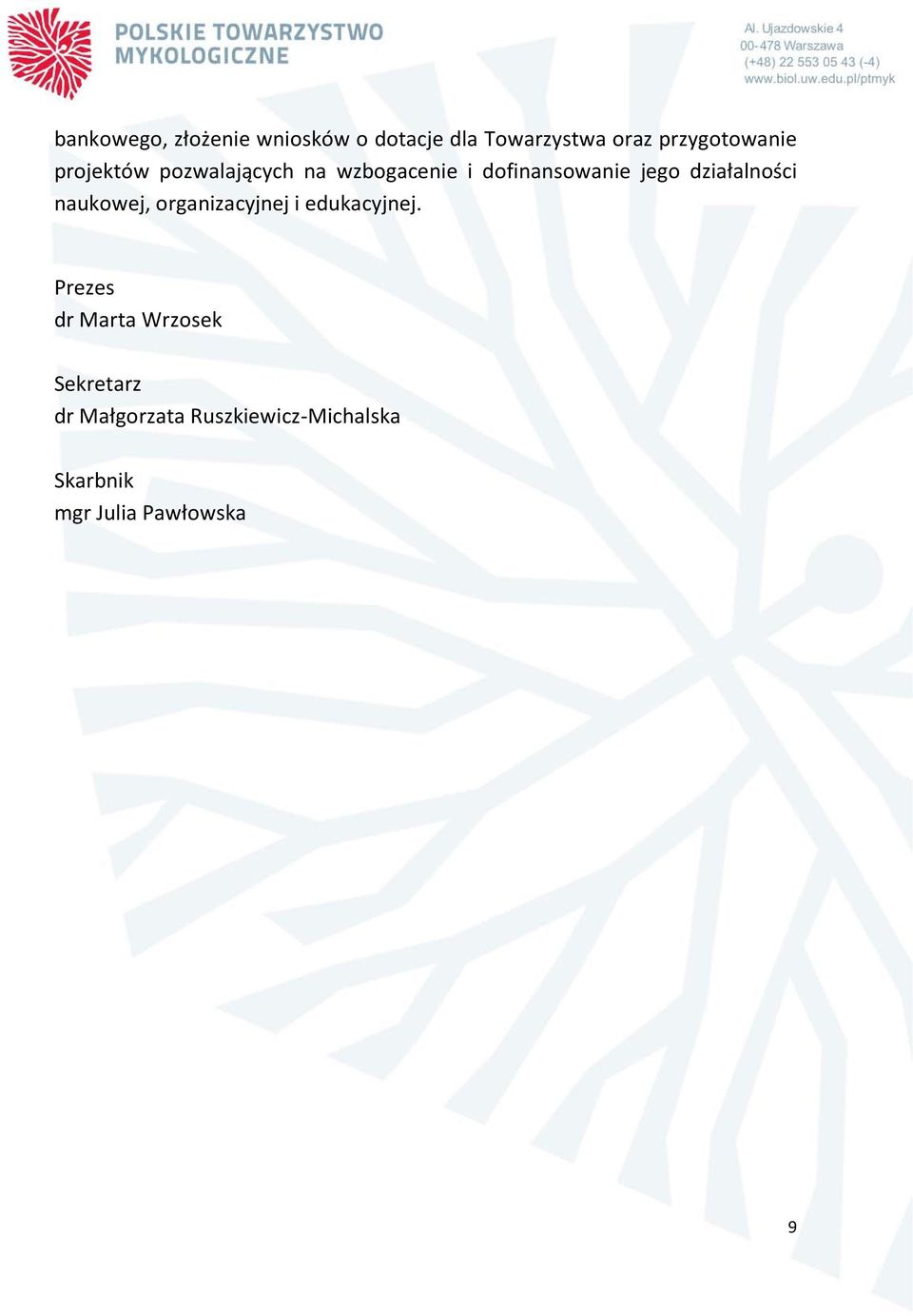 jego działalności naukowej, organizacyjnej i edukacyjnej.