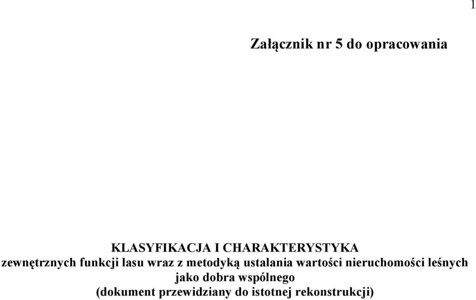 metodyką ustalania wartości nieruchomości leśnych