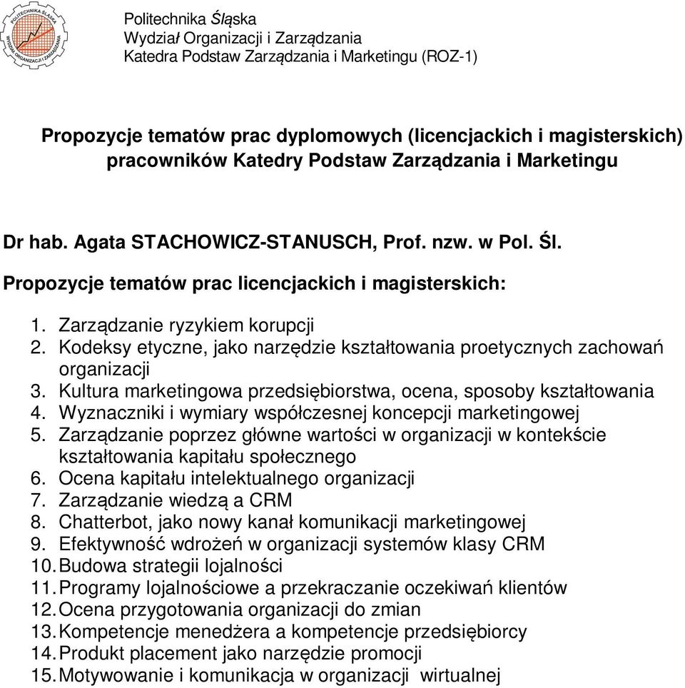 Kultura marketingowa przedsi biorstwa, ocena, sposoby kszta towania 4. Wyznaczniki i wymiary wspó czesnej koncepcji marketingowej 5.