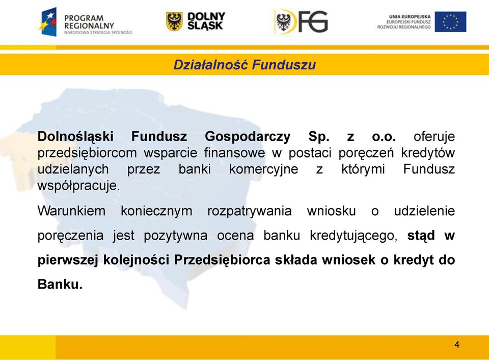 nośląski Fundusz Gospodarczy Sp. z o.o. oferuje przedsiębiorcom wsparcie finansowe w postaci