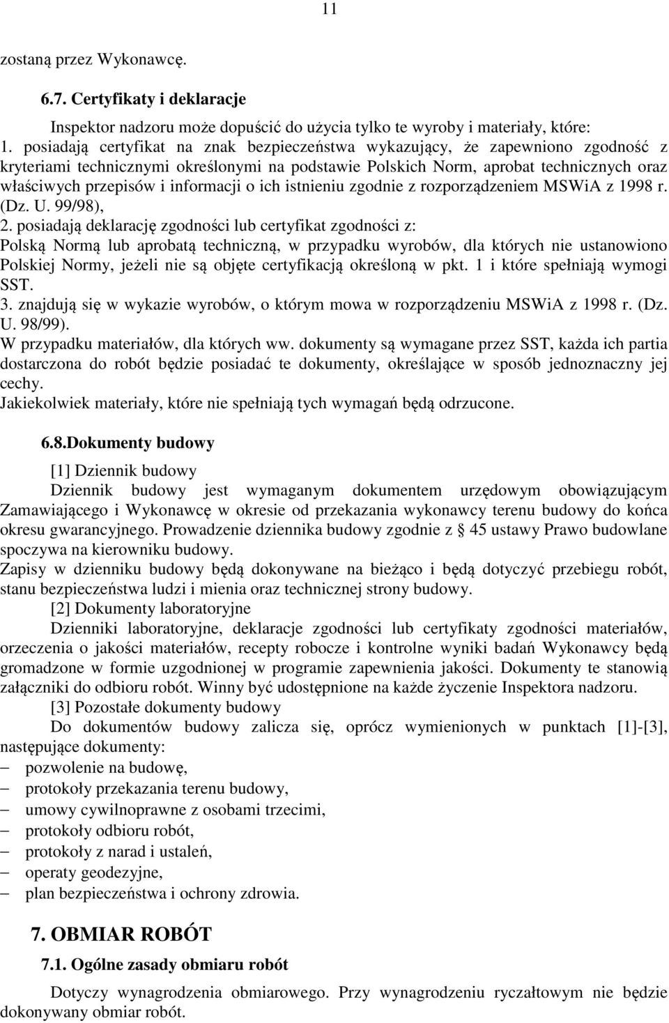 informacji o ich istnieniu zgodnie z rozporządzeniem MSWiA z 1998 r. (Dz. U. 99/98), 2.