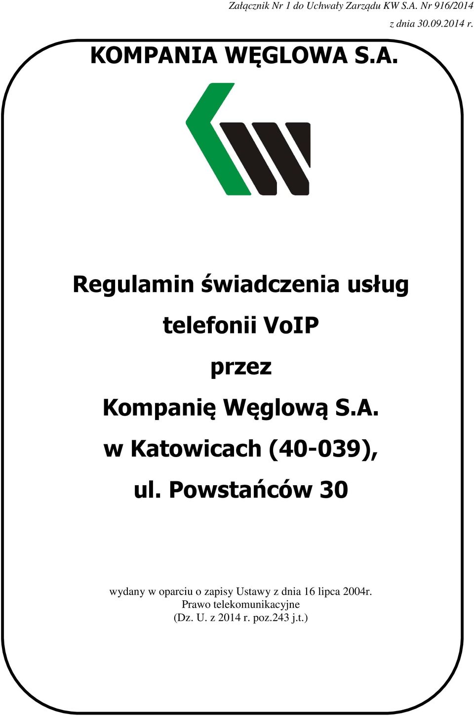 .A. w Katowicach (40-039), 039), ul.