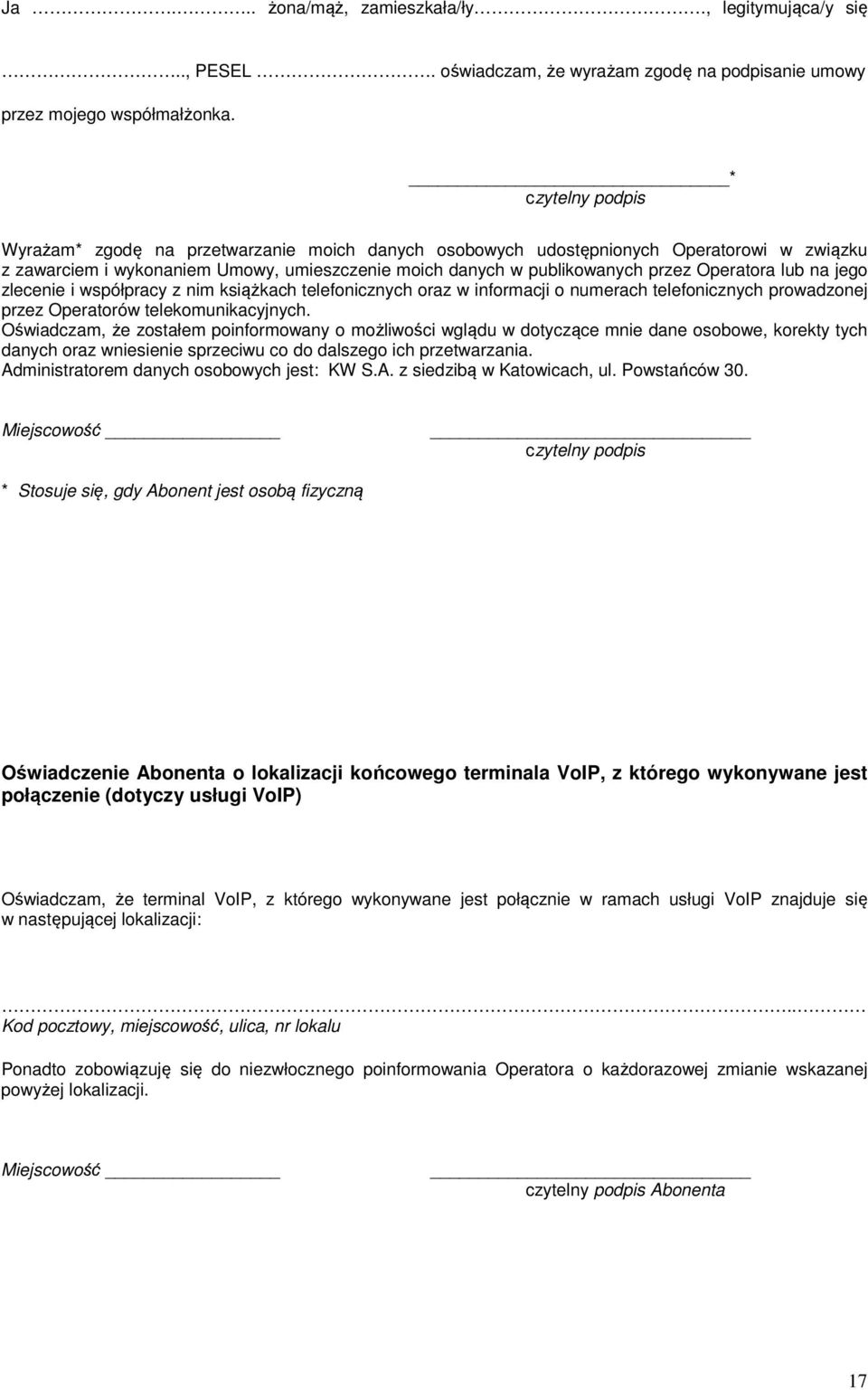 lub na jego zlecenie i współpracy z nim książkach telefonicznych oraz w informacji o numerach telefonicznych prowadzonej przez Operatorów telekomunikacyjnych.