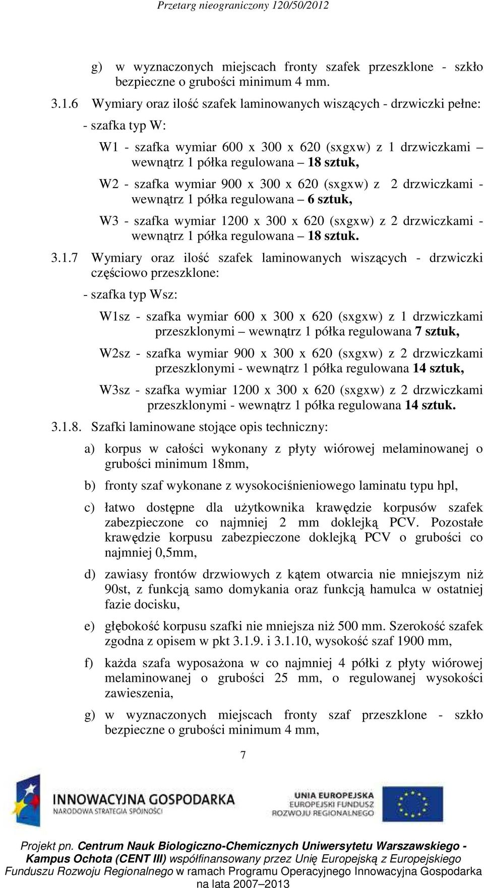 wymiar 900 x 300 x 620 (sxgxw) z 2 drzwiczkami - wewnątrz 1 