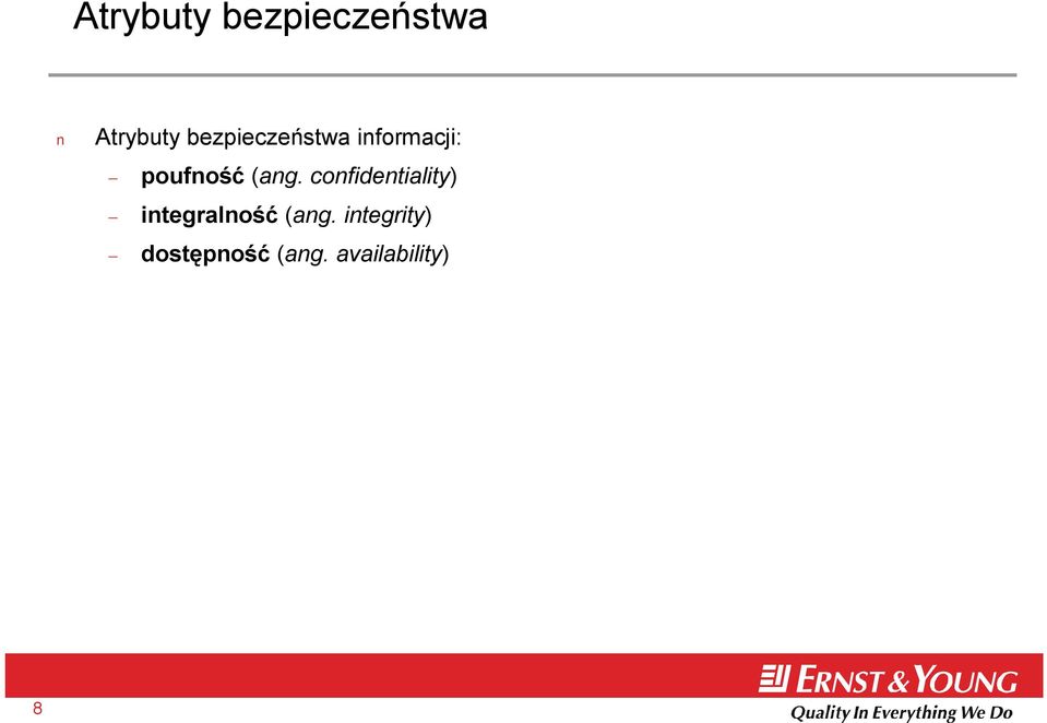 (ang. confidentiality) integralność