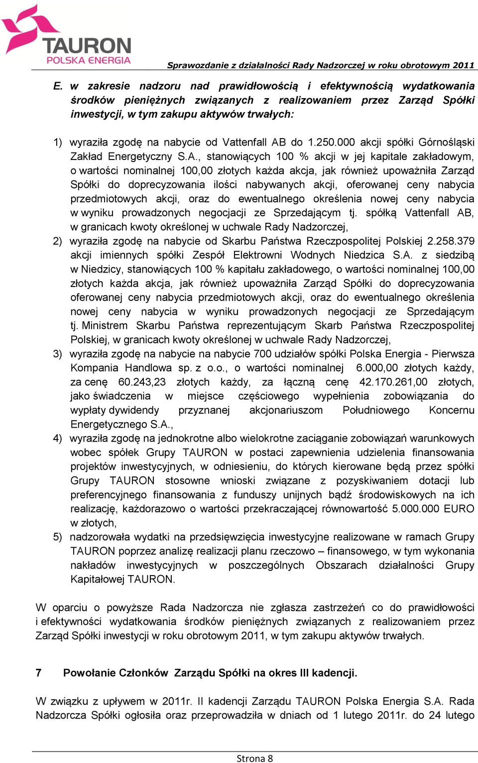 do 1.250.000 akcji spółki Górnośląski Zakład Energetyczny S.A.