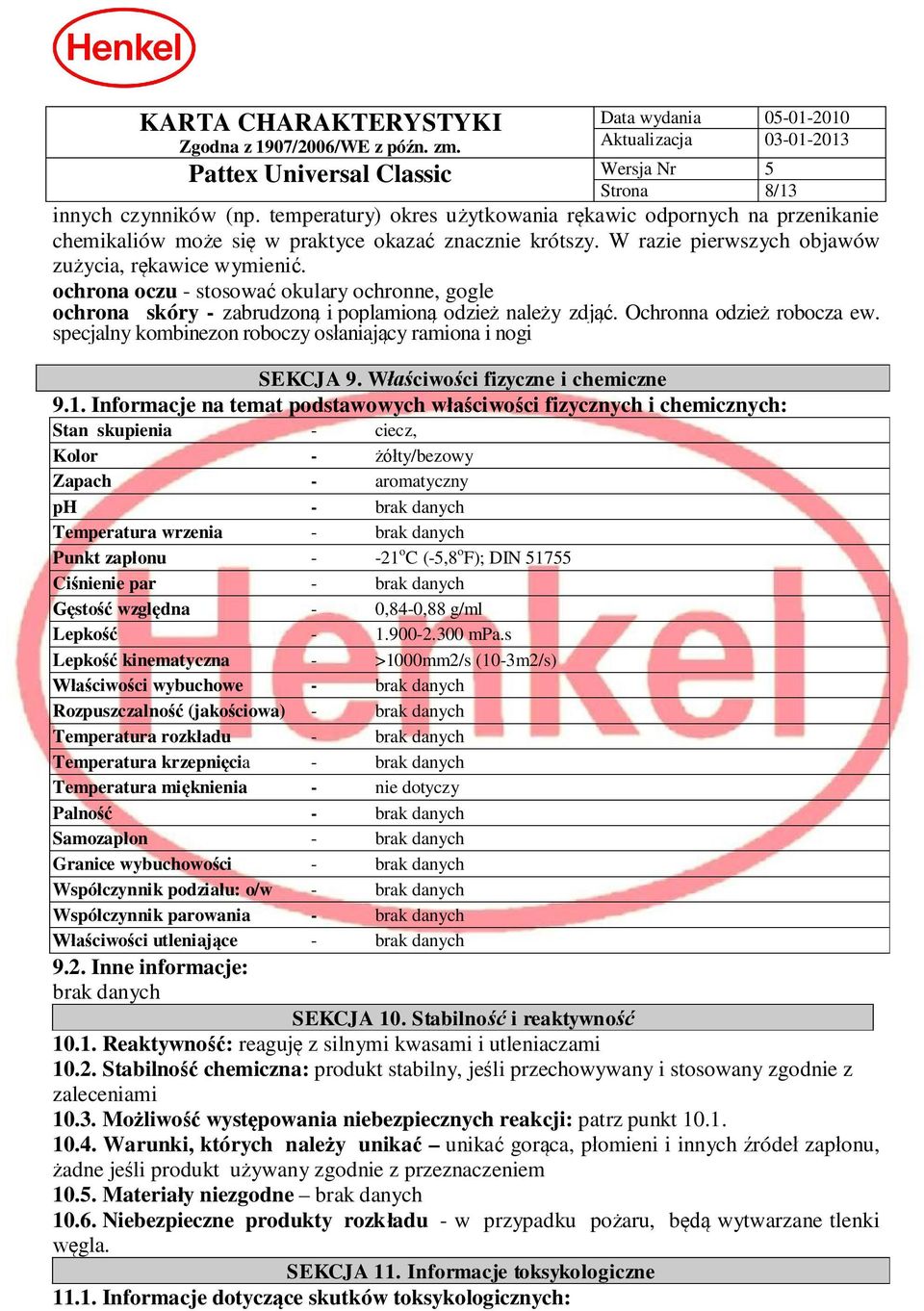 specjalny kombinezon roboczy os aniaj cy ramiona i nogi SEKCJA 9. W ciwo ci fizyczne i chemiczne 9.1.