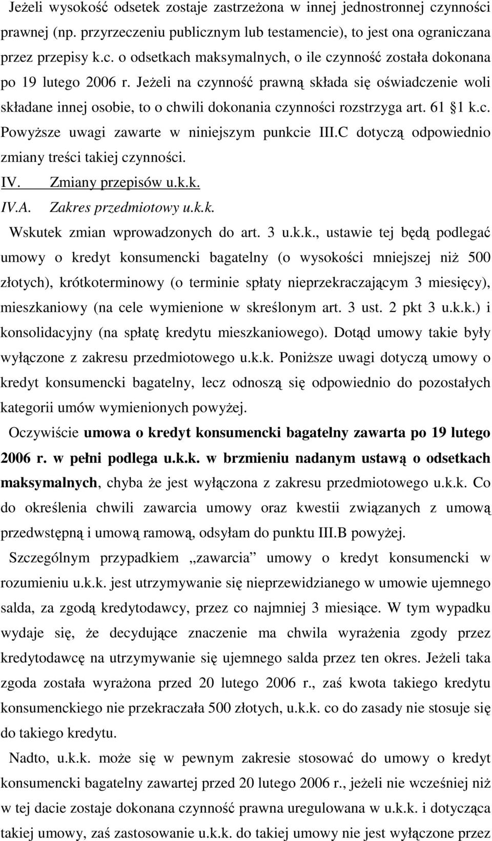 C dotyczą odpowiednio zmiany treści taki