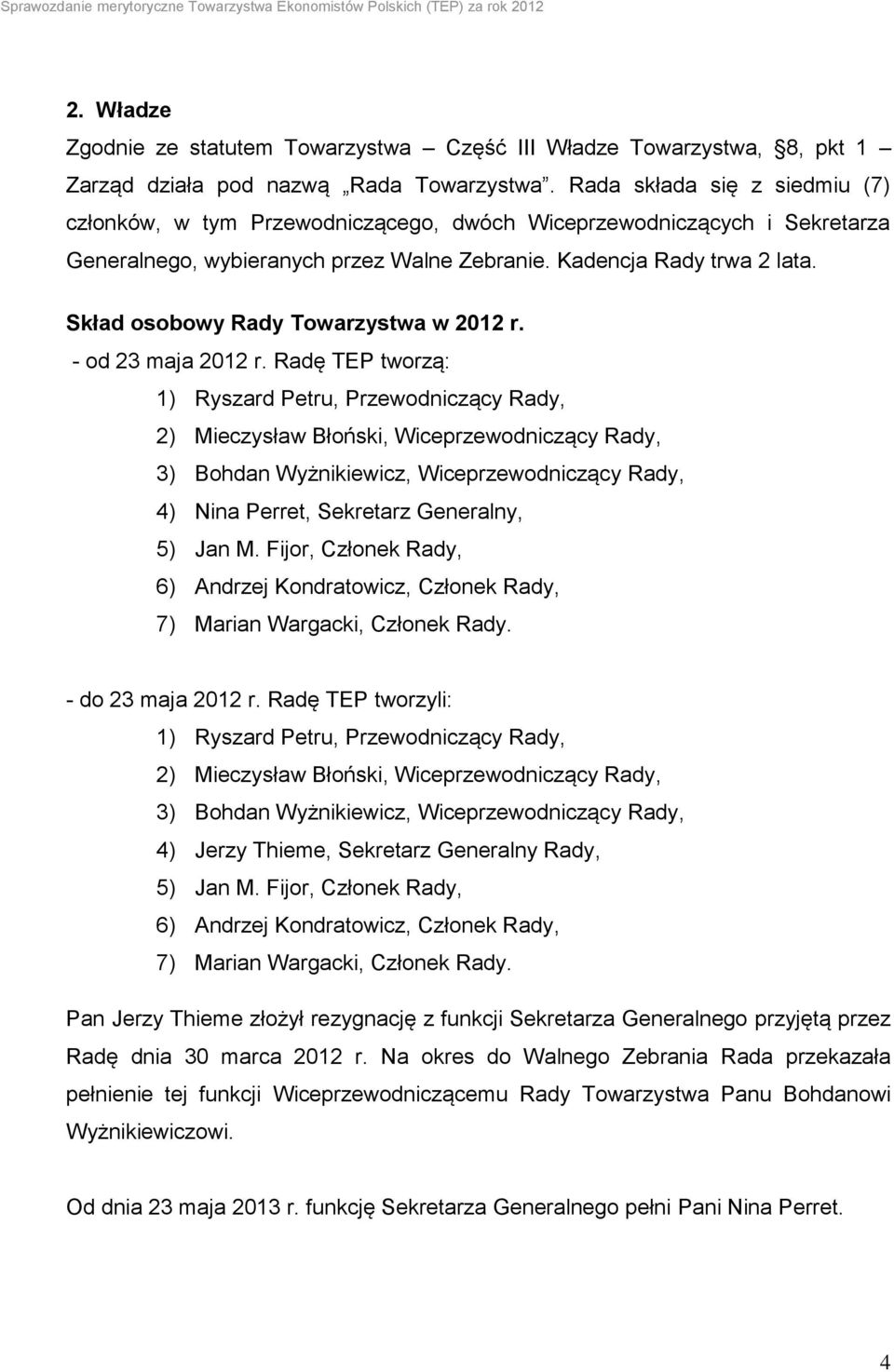 Skład osobowy Rady Towarzystwa w 2012 r. - od 23 maja 2012 r.