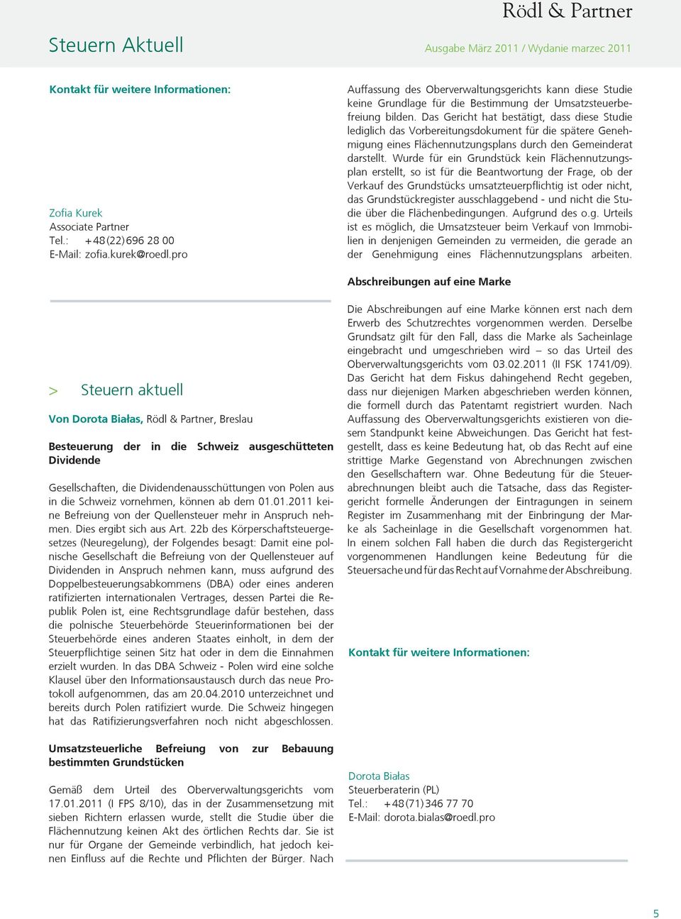 Das Gericht hat bestätigt, dass diese Studie lediglich das Vorbereitungsdokument für die spätere Genehmigung eines Flächennutzungsplans durch den Gemeinderat darstellt.