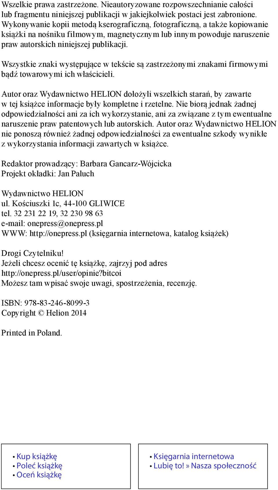 Wszystkie znaki występujące w tekście są zastrzeżonymi znakami firmowymi bądź towarowymi ich właścicieli.