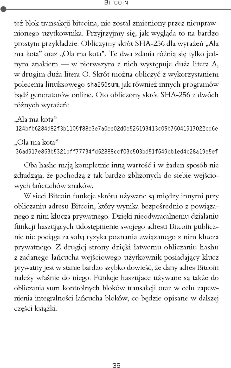 Skrót mo na obliczy z wykorzystaniem polecenia linuksowego sha256sum, jak równie innych programów b d generatorów online.