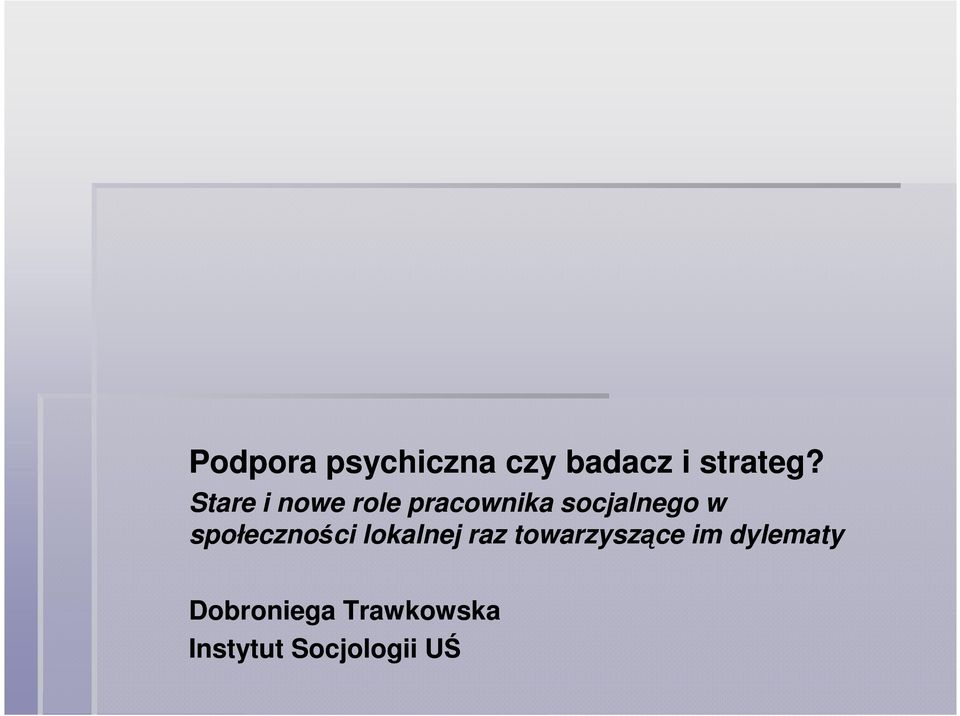 społeczności lokalnej raz towarzyszące im