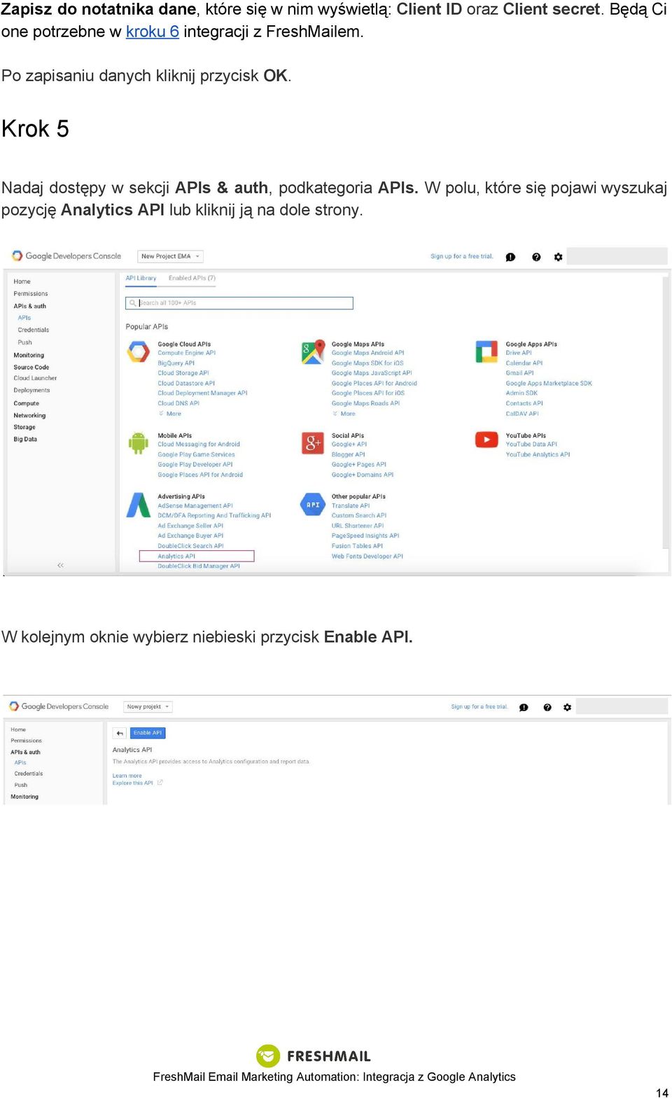 Krok 5 Nadaj dostępy w sekcji APIs & auth, podkategoria APIs.