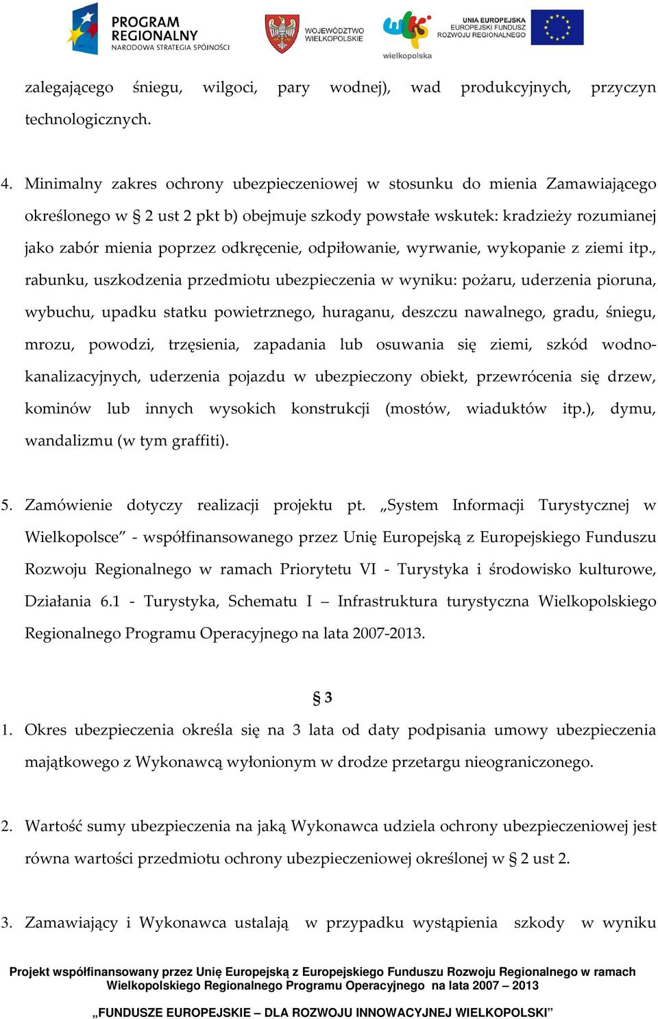 odpiłowanie, wyrwanie, wykopanie z ziemi itp.