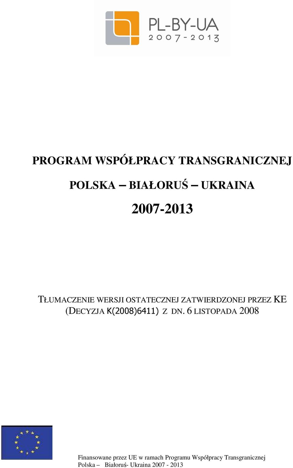 (DECYZJA K(2008)6411) Z DN.