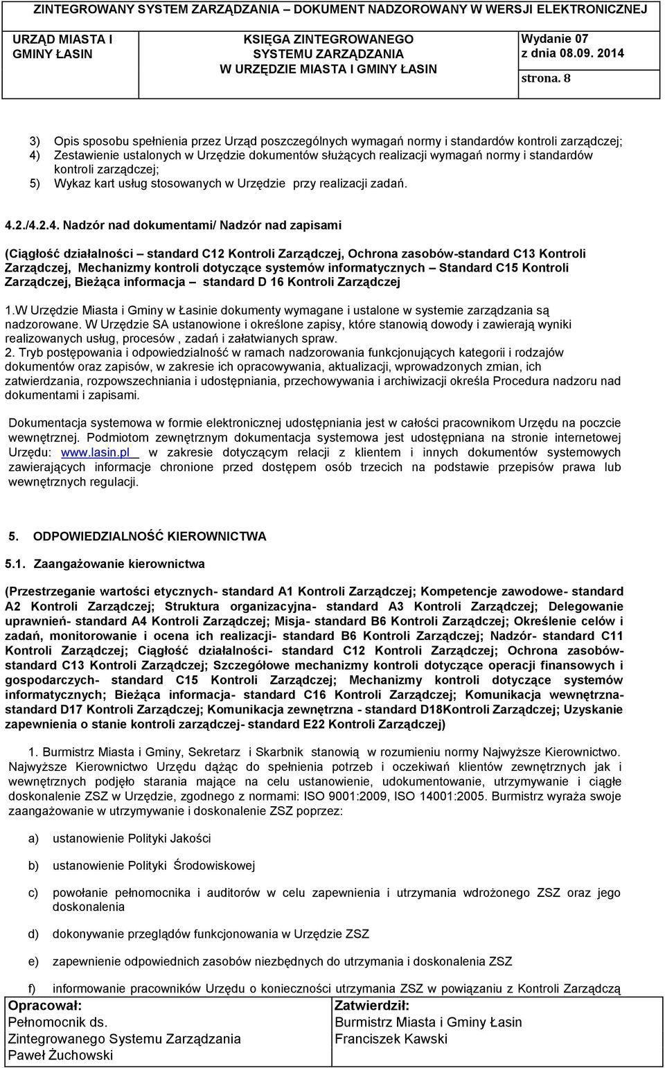 kontroli zarządczej; 5) Wykaz kart usług stosowanych w Urzędzie przy realizacji zadań. 4.
