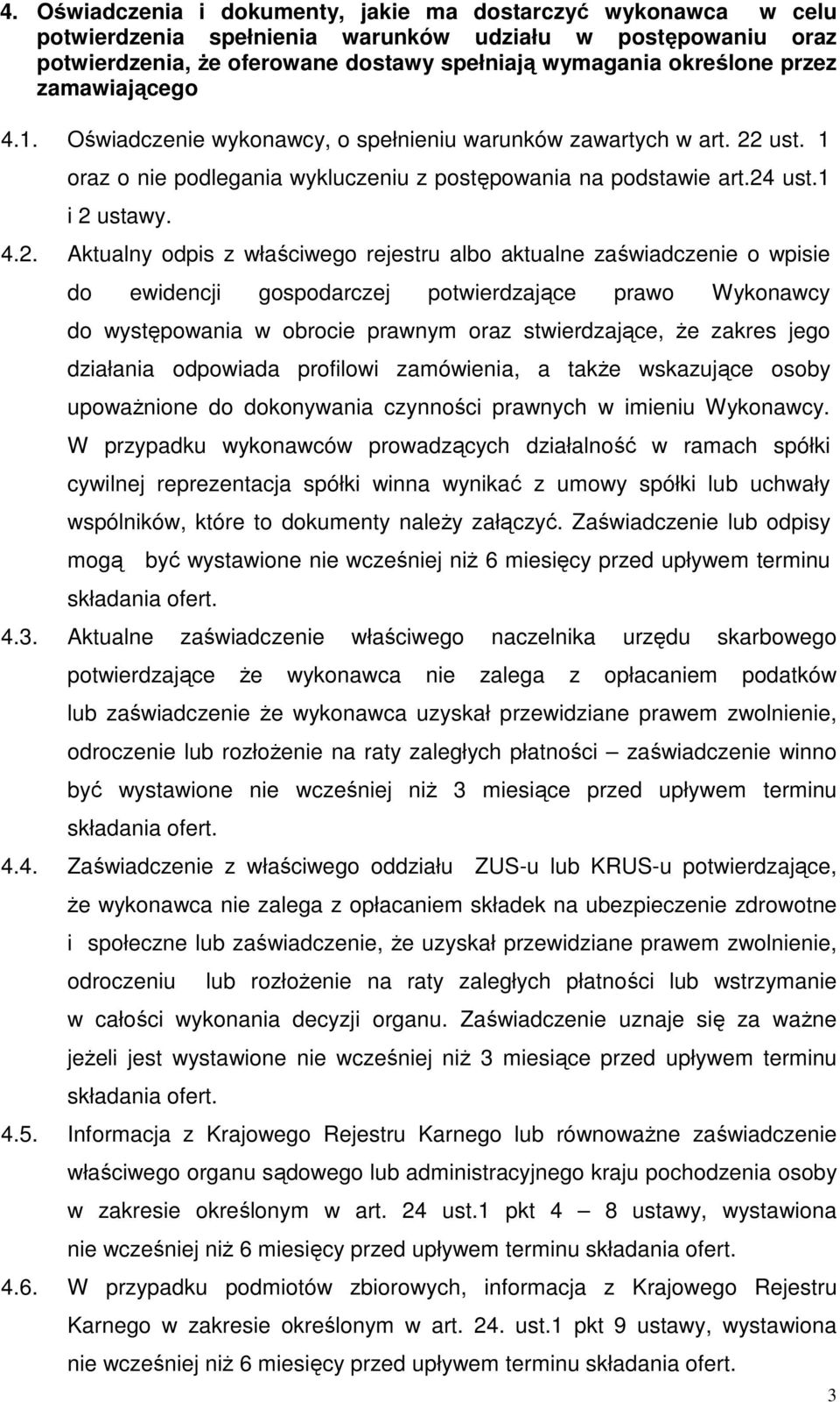 ust. 1 oraz o nie podlegania wykluczeniu z postępowania na podstawie art.24