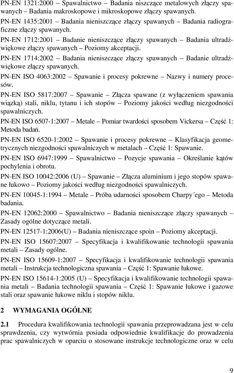 PN-EN 1712:2001 Badanie nieniszczące złączy spawanych Badania ultradźwiękowe złączy spawanych Poziomy akceptacji.