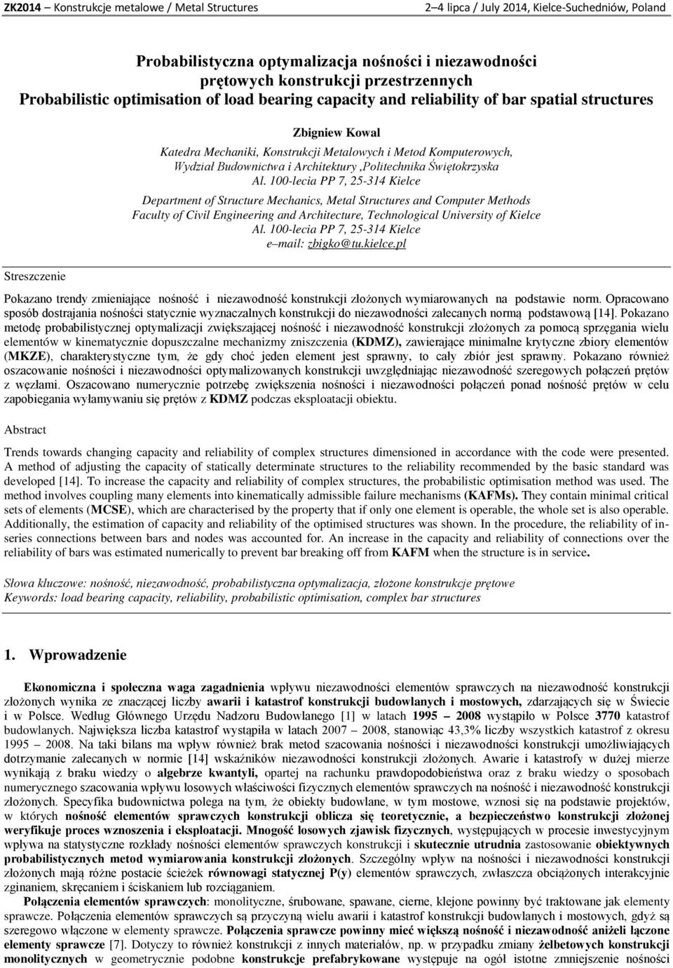 100-lecia PP 7, 25-314 Kielce Department of Structure Mechanics, Metal Structures and Computer Methods Faculty of Civil Engineering and Architecture, Technological University of Kielce Al.
