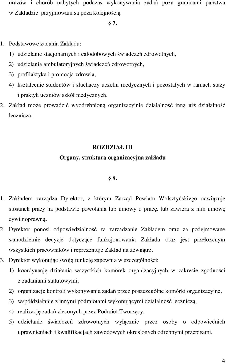 studentów i słuchaczy uczelni medycznych i pozostałych w ramach staży i praktyk uczniów szkół medycznych. 2.