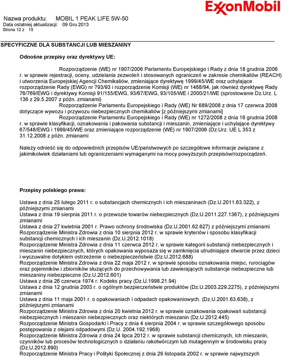 uchylające rozporządzenie Rady (EWG) nr 793/93 i rozporządzenie Komisji (WE) nr 1488/94, jak również dyrektywę Rady 76/769/EWG i dyrektywy Komisji 91/155/EWG, 93/67/EWG, 93/105/WE i 2000/21/WE