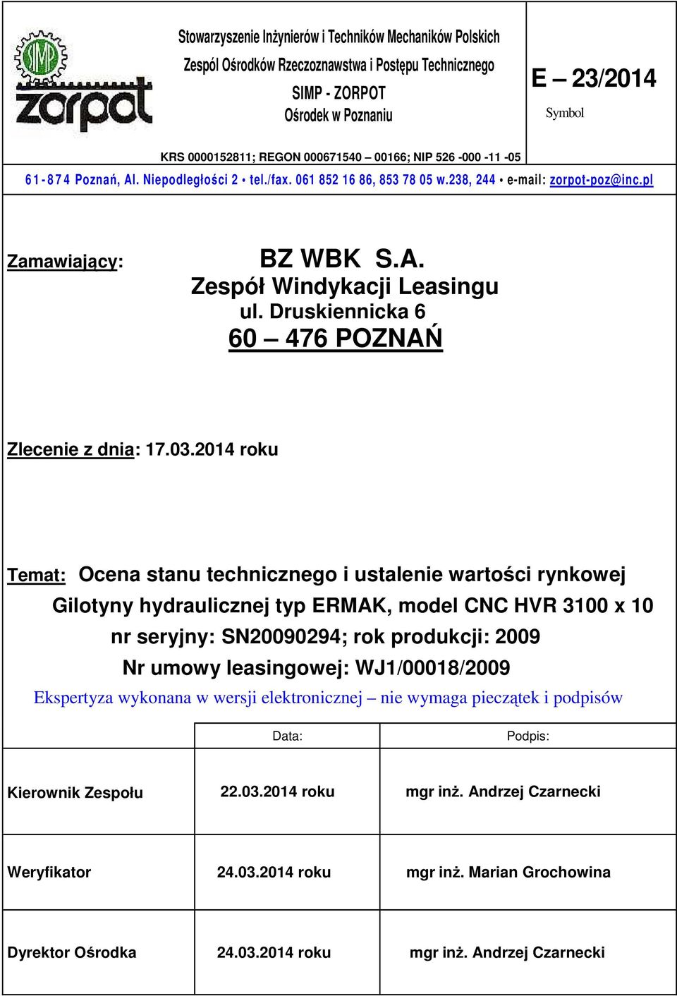 Druskiennicka 6 60 476 POZNAŃ Zlecenie z dnia: 17.03.