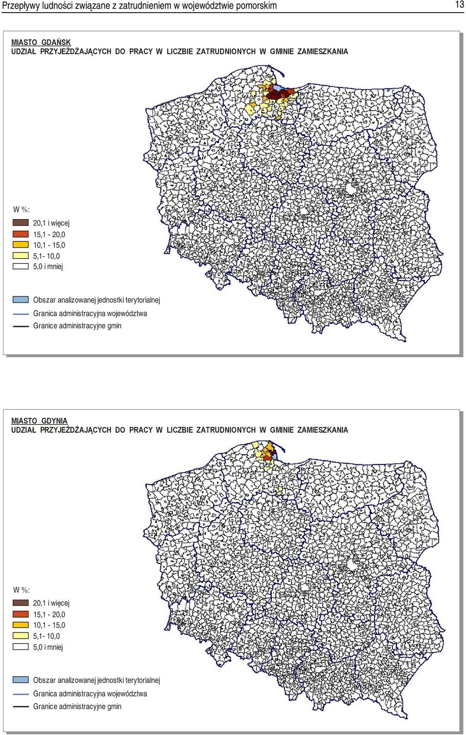 województwa Granice administracyjne gmin MIASTO GDYNIA UDZIAŁ PRZYJEŻDŻAJĄCYCH DO PRACY W LICZBIE ZATRUDNIONYCH W  województwa Granice