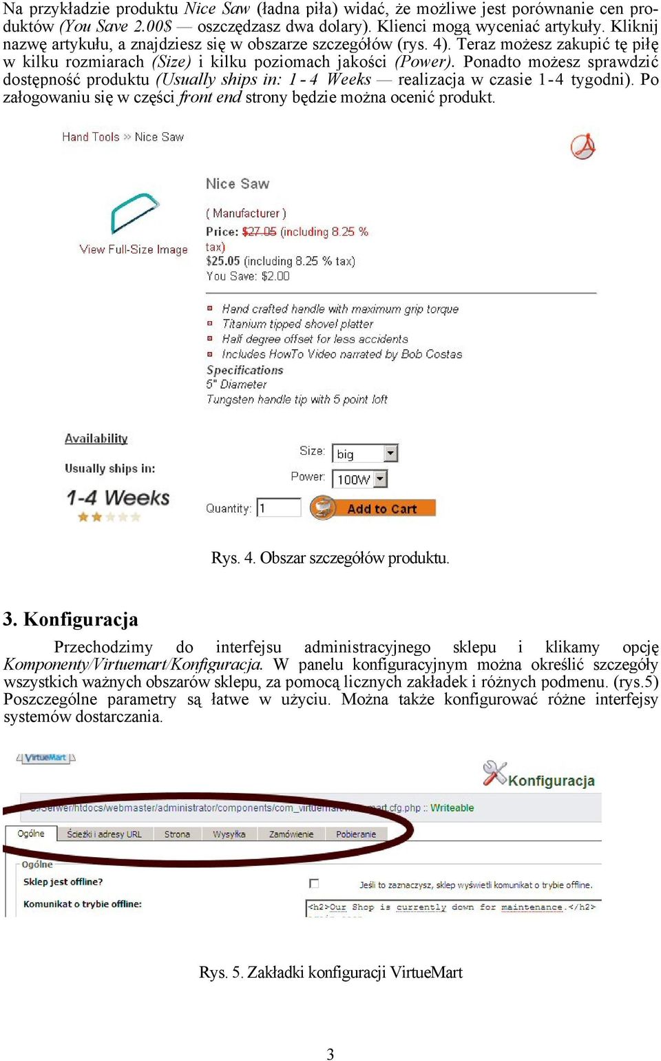 Ponadto możesz sprawdzić dostępność produktu (Usually ships in: 1-4 Weeks realizacja w czasie 1-4 tygodni). Po załogowaniu się w części front end strony będzie można ocenić produkt. Rys. 4.