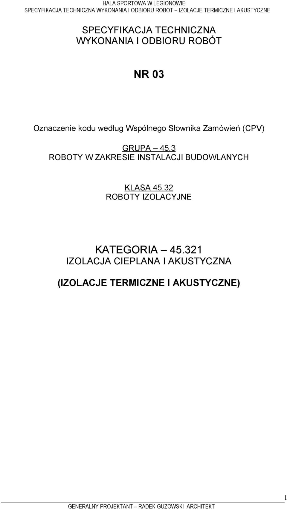 3 ROBOTY W ZAKRESIE INSTALACJI BUDOWLANYCH KLASA 45.