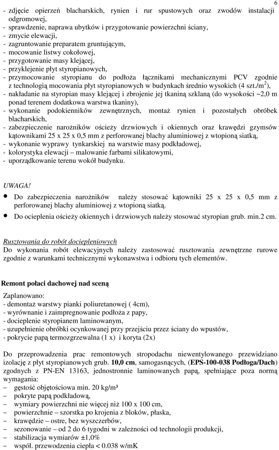 technologią mocowania płyt styropianowych w budynkach średnio wysokich (4 szt.