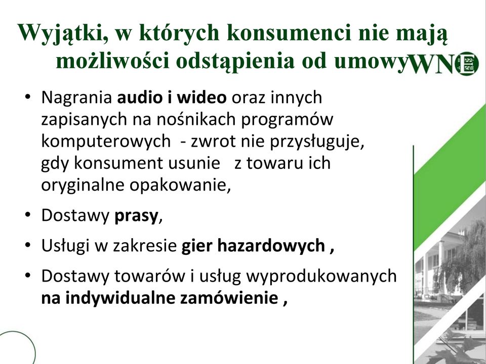 przysługuje, gdy konsument usunie z towaru ich oryginalne opakowanie, Dostawy prasy,