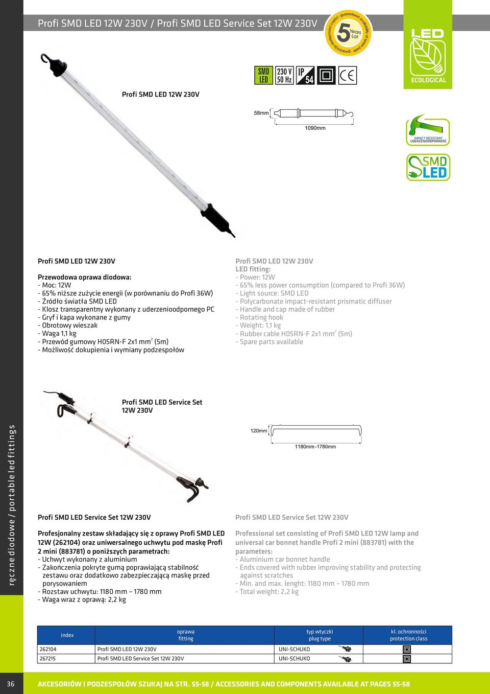 - Polycarbonate impact-resistant prismatic diffuser - Weight: 1,1 kg - Rubber cable H05RN-F 2x1 mm2 (5m) ręczne diodowe / portable led s Profi SMD LED Service Set 12W 230V Profi SMD LED Service Set