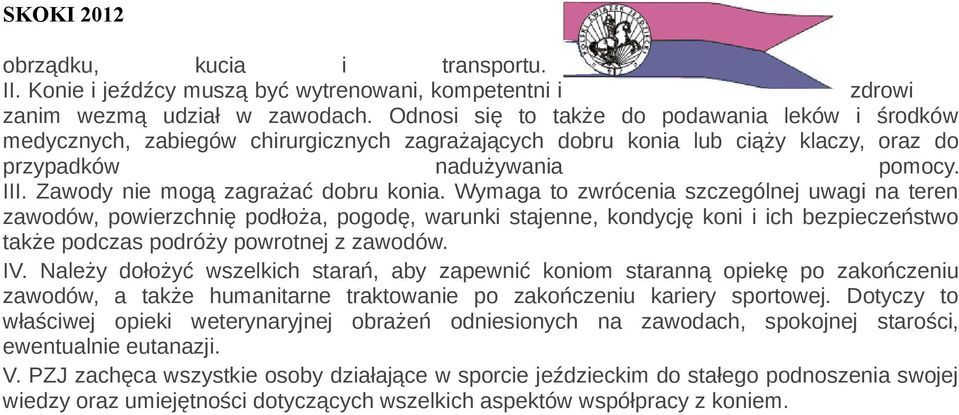 Zawody nie mogą zagrażać dobru konia.