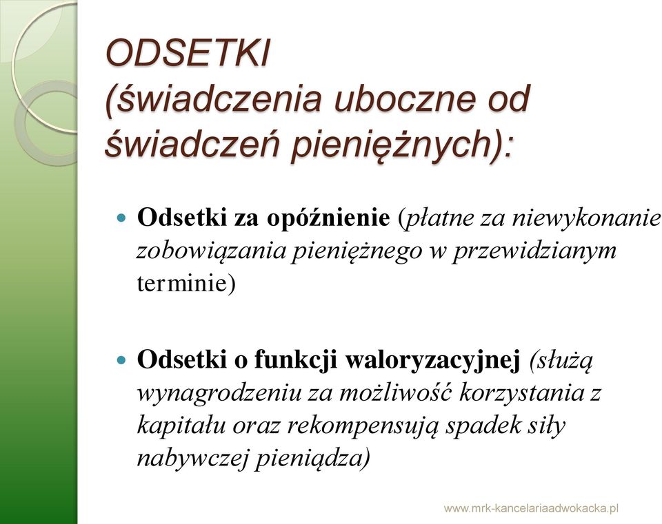 przewidzianym terminie) Odsetki o funkcji waloryzacyjnej (służą