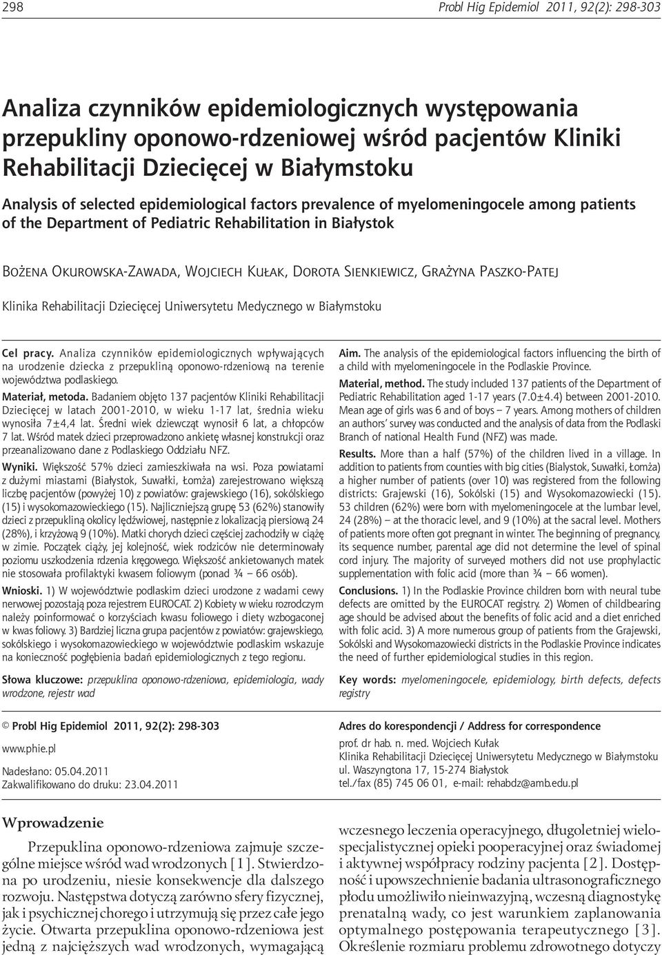 Sienkiewicz, Grażyna Paszko-Patej Klinika Rehabilitacji Dziecięcej Uniwersytetu Medycznego w Białymstoku Cel pracy.