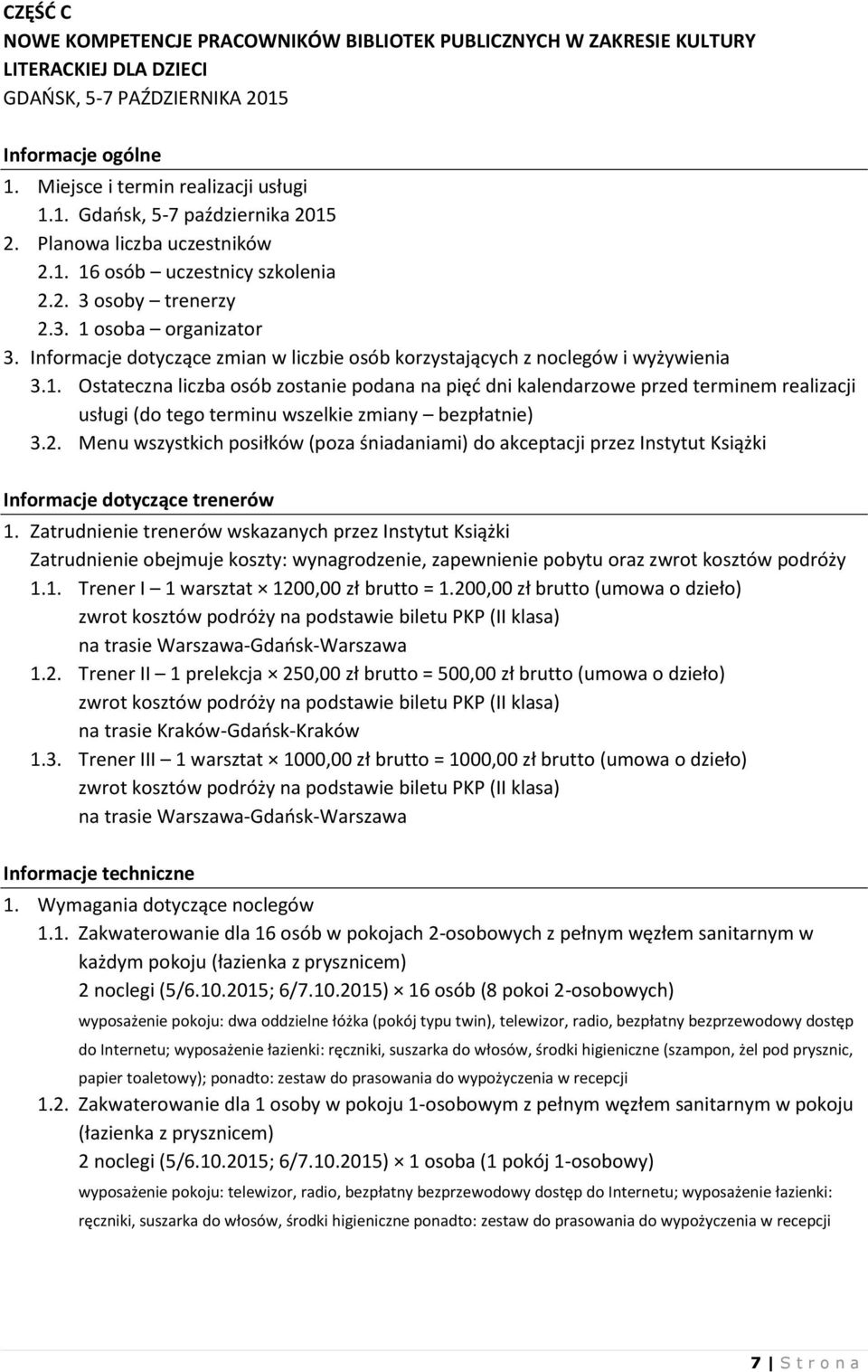 2. Menu wszystkich posiłków (poza śniadaniami) do akceptacji przez Instytut Książki Informacje dotyczące trenerów 1.