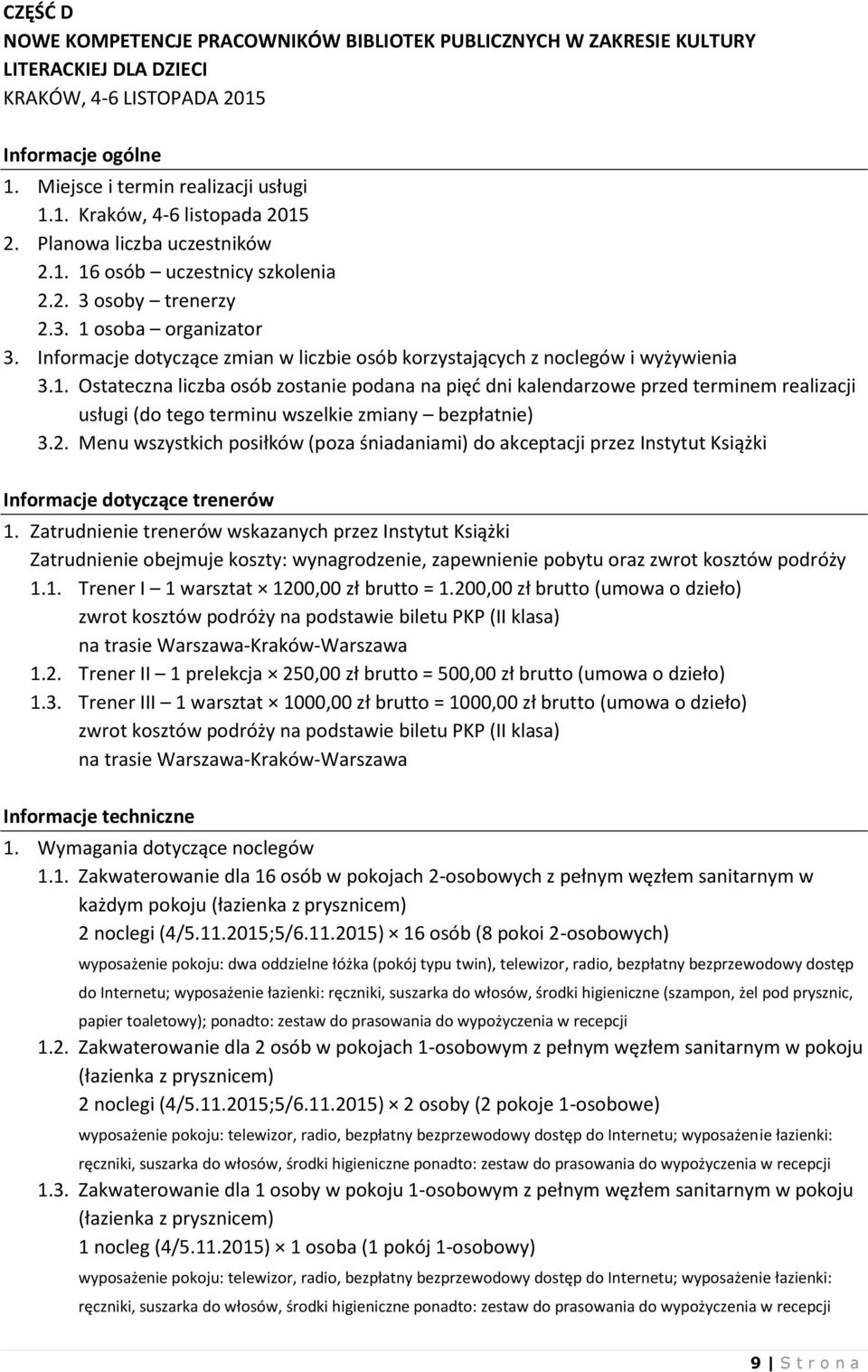 2. Menu wszystkich posiłków (poza śniadaniami) do akceptacji przez Instytut Książki Informacje dotyczące trenerów 1.