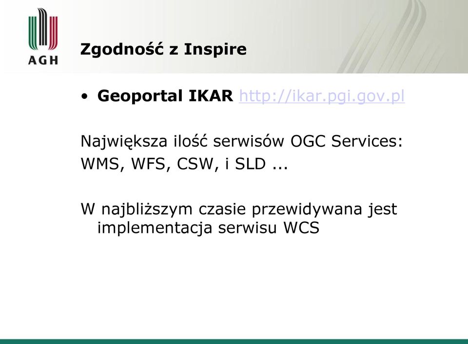 pl Największa ilość serwisów OGC Services:
