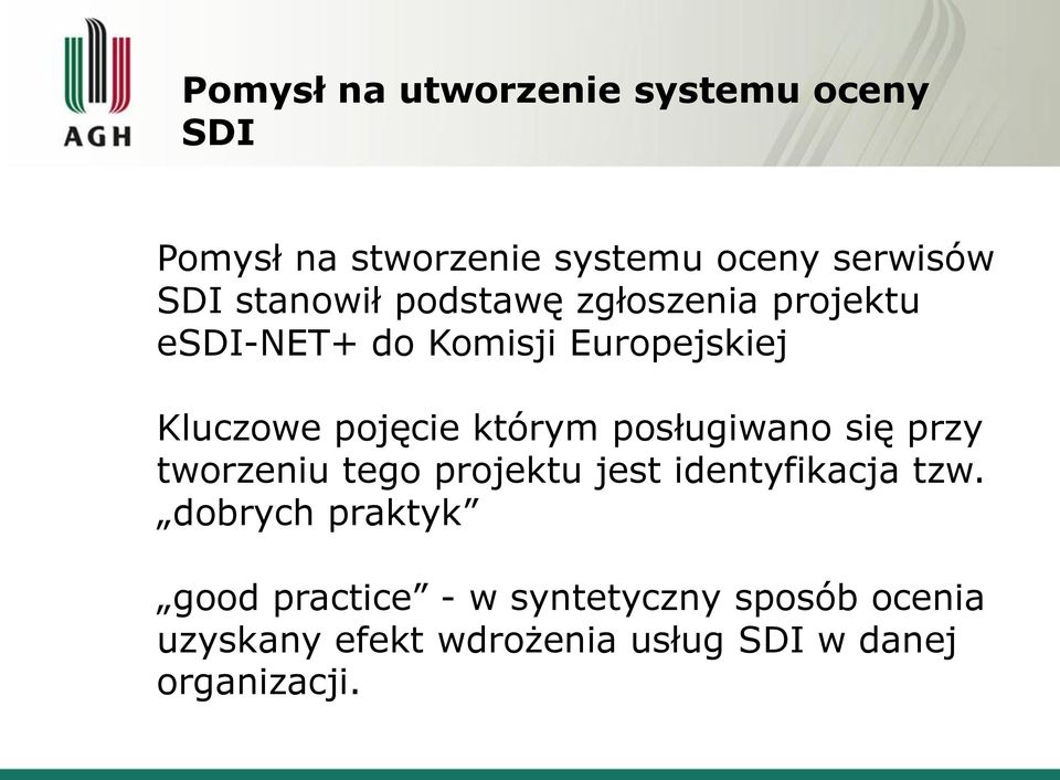 którym posługiwano się przy tworzeniu tego projektu jest identyfikacja tzw.
