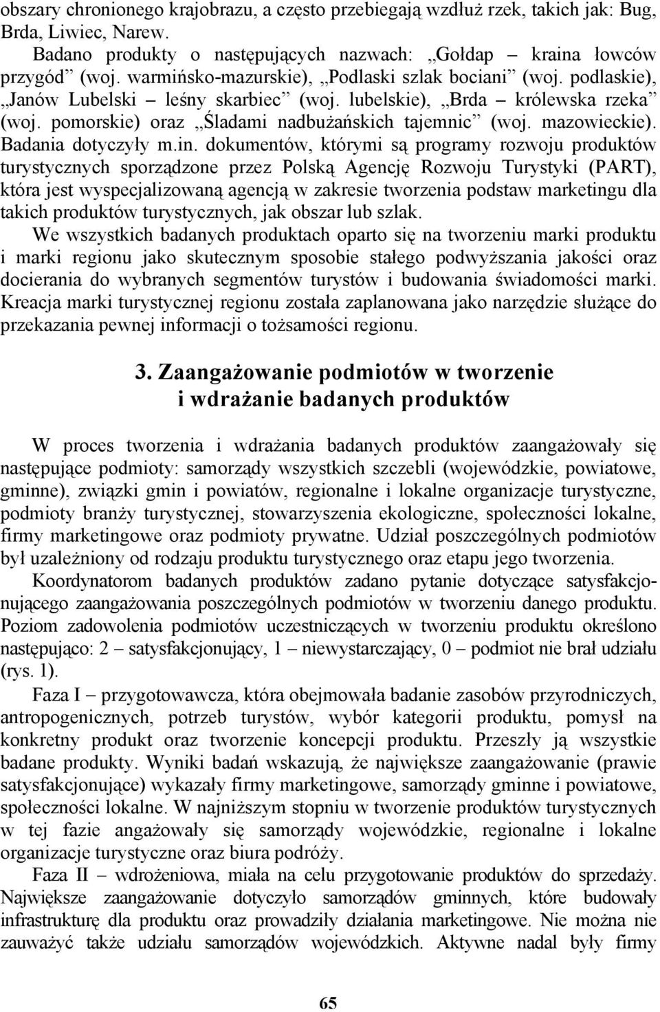 mazowieckie). Badania dotyczyły m.in.