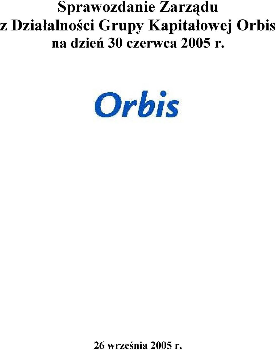 Kapitałowej Orbis na dzień